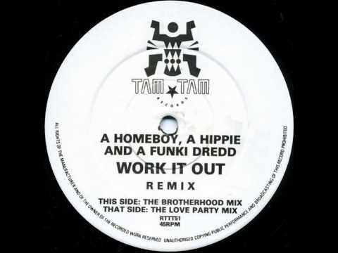 A Homeboy, A Hippie & A Funki Dredd ‎-- Work It Out (The Brotherhood Mix)