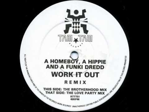 A Homeboy, A Hippie & A Funki Dredd ‎-- Work It Out (The Brotherhood Mix)