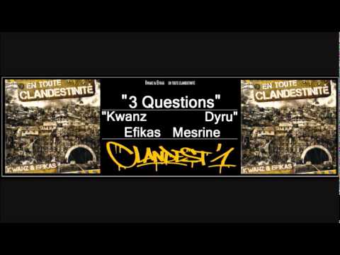Clandest'1 - 21 3 questions ( Kwanz&Efikas - Mixtape EnToute Clandestinité)