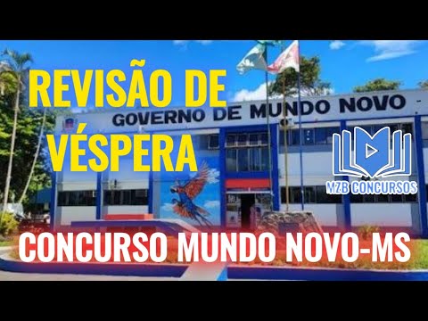 CONCURSO MUNDO NOVO-MS|REVISÃO DE VÉSPERA