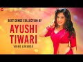 Ayushi Tiwari आयुषी तिवारी के बेस्ट भोजपुरी गा
