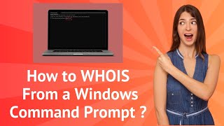 How to Perform a WHOIS Lookup from a Windows Command Prompt ? - Step-b