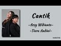 Cantik Arsy Widianto Tiara Andini Lirik Lagu
