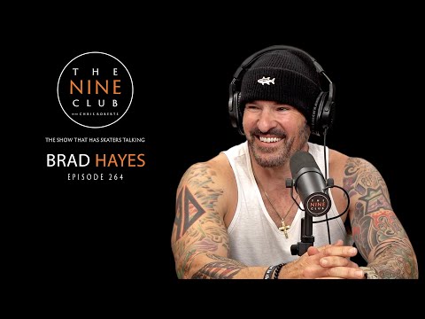 Brad Hayes | The Nine Club With Chris Roberts - Episode 264