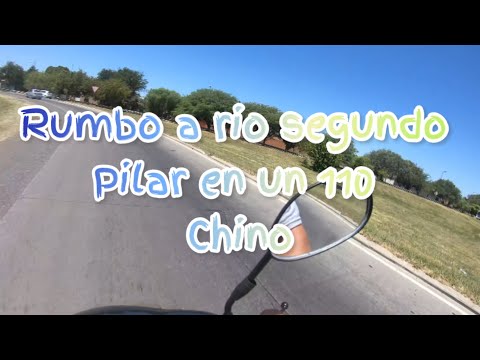 MOTOBLOG 110 CHINO POR AUTOPISTA CÓRDOBA ROSARIO DESTINO RIO SEGUNDO Y PILAR