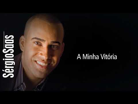A Minha Vitória - Sérgio Saas