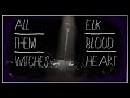 All Them Witches - Elk.Blood.Heart (Music Video ...