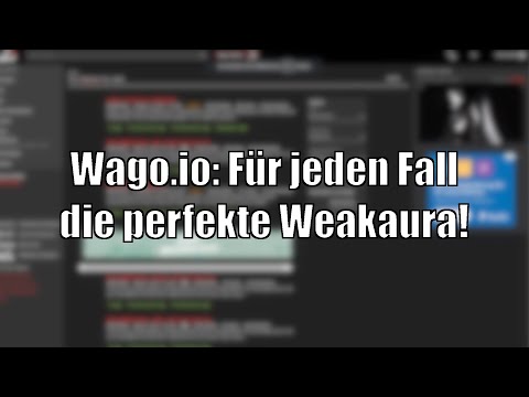 Die besten Weakauren für jeden Zweck: Wago.io, der perfekte Helfer [World of Warcraft: Shadowlands]