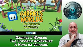 Gabriel's Worlds The Sokoban Adventure – A Hora da Verdade