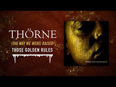 THÖRNE - (The Way We Were) Raised