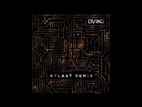 DVRKO x Sarah de Warren - This Is How (ATLAST Remix)
