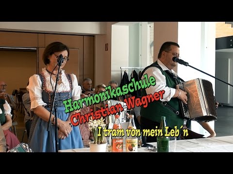 Harmonikaschule Wagner " I tram von mein Leb´n"