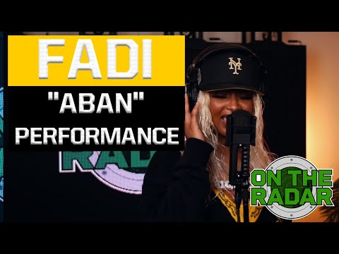 FADÍ "ABAN" Live Performance | ON THE RADAR RADIO