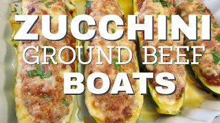 ZUCCHINI GROUND BEEF BOATS | Perfect ENTRÉE | Easy DIY Recipe