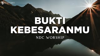 Download lagu NDC Worship - Bukti KebesaranMu (Lirik) Lagu Rohani mp3