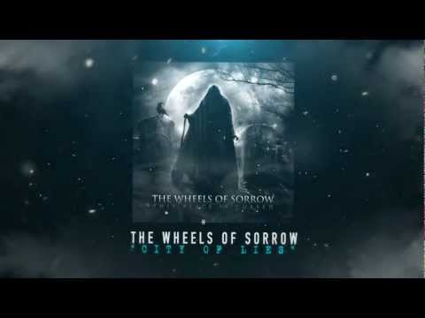 The Wheels of Sorrow - City of Lies (lyric video)