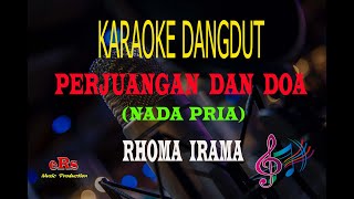 Download lagu Karaoke Perjuangan Dan Doa Nada Pria - Rhoma Irama (Karaoke Dangdut Tanpa Vocal) mp3
