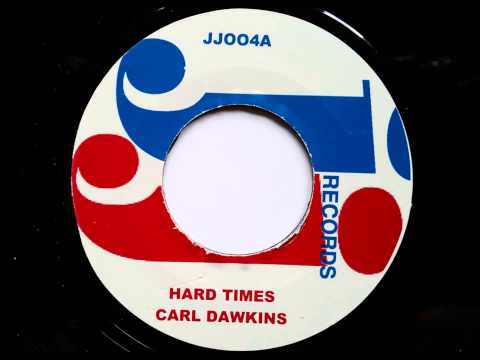 Carl Dawkins Hard Times  - JJ Records