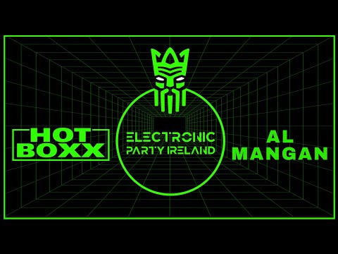 AL MANGAN | HOTBOXX - Electronic Party Ireland