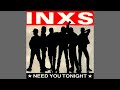 INXS - Need You Tonight [Audio HQ]