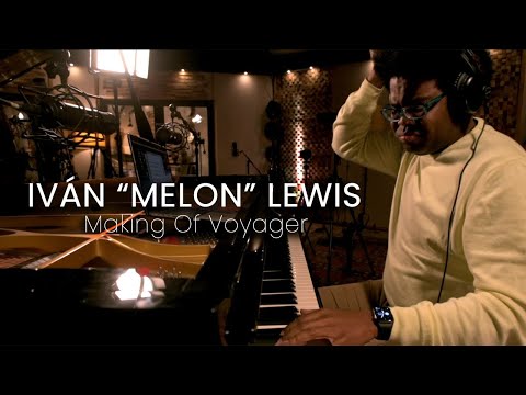 Ivan Melon Lewis - Voyager (Making Of)