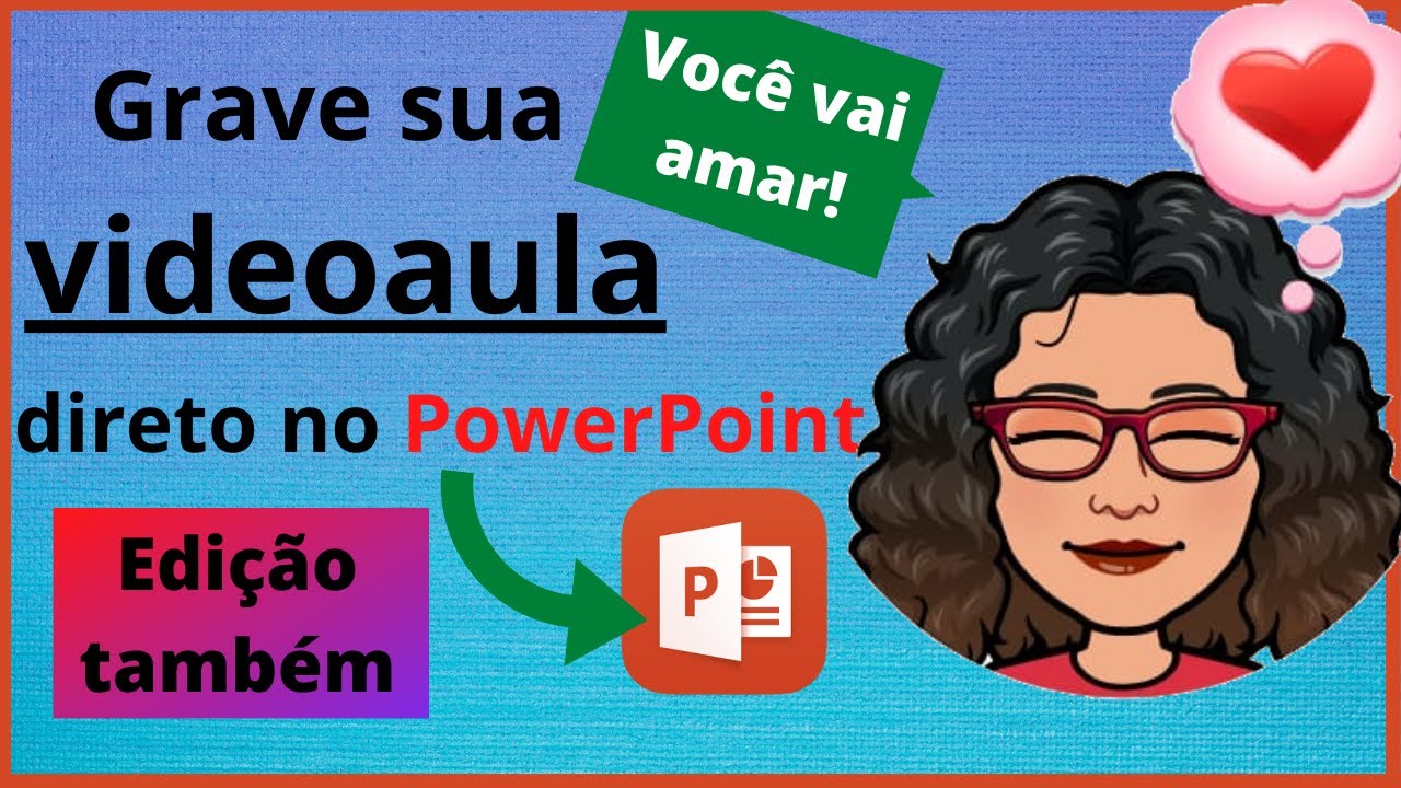 Como gravar videoaula direto no PowerPoint sem precisar de gravador de tela
