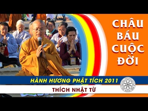 Hành Hương Phật Tích 2011: Châu báu cuộc đời (13/3/2011)