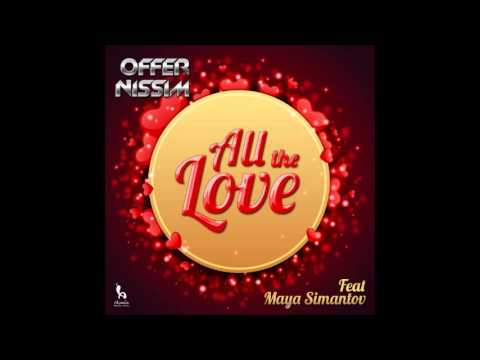 Offer Nissim Feat  Maya Simantov  - All The Love (Original Mix)