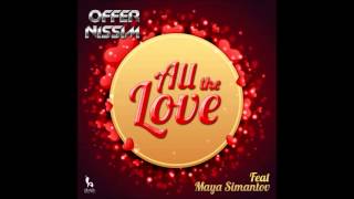 Offer Nissim Feat  Maya Simantov  - All The Love (Original Mix)