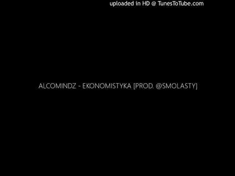 ALCOMINDZ - EKONOMISTYKA [PROD. @SMOLASTY]