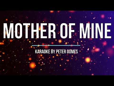 Mother of mine karaoke by Peter Gomes - ChristianSongKaraoke