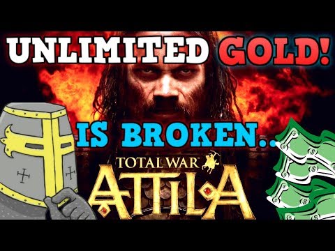 TOTAL WAR ATTILA IS A PERFECTLY BALANCED GAME WITH NO EXPLOITS - Excluding UNLIMITED GOLD