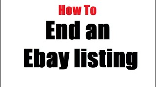 How to early end an Ebay Listing