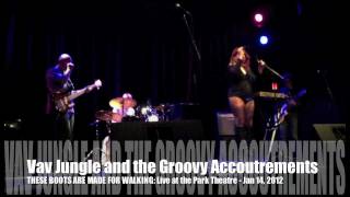 Vav Jungle - These Boots Are Made For Walking - Live Jan 14, 2012