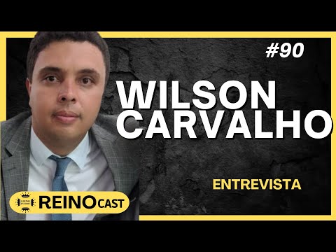 [𝐄𝐍𝐓𝐑𝐄𝐕𝐈𝐒𝐓𝐀] Discípulo de Jesus Wilson Carvalho | 𝑹𝑬𝑰𝑵𝑶𝒄𝒂𝒔𝒕 #90