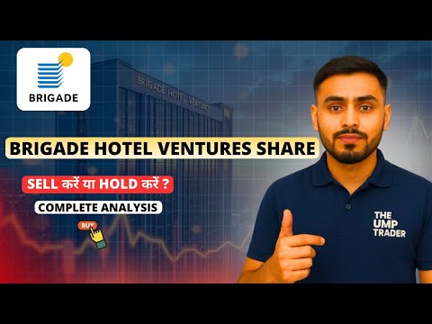 Brigade hotel ventures share hold or sell | Brigade hotel share latest news | Brigade hotel share