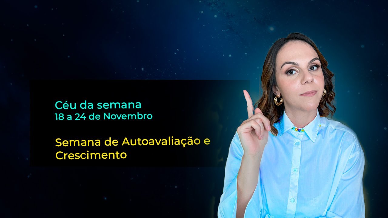 🌟 Semana Astrológica: 18 a 24 de Novembro de 2024 🌙✨