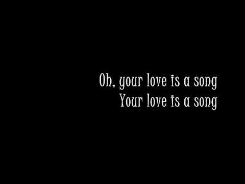 Switchfoot - Your love is a song with lyrics