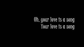 Switchfoot - Your love is a song with lyrics
