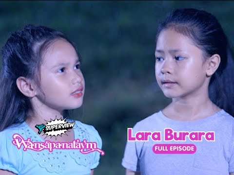 Wansapanataym: Lara Burara Full Episode | YeY Superview