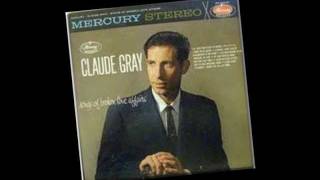 Claude Gray - I Never Had The One I Wanted  ORIGINAL