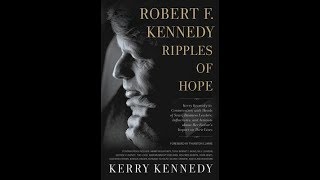 Robert F. Kennedy Legacy Program Robert F. Kennedy: Ripples of Hope