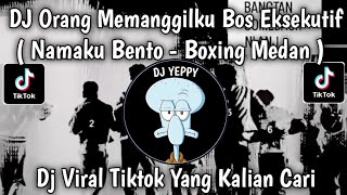Download lagu DJ MY NAME IS BENTO BOXING MEDAN SLOWED & REVERB || PEOPLE CALL ME EXECUTIVE BOSS VIRAL TIKTOK 2026 mp3