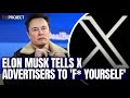 Elon Musk Tells X Advertisers To 'F* Yourself'