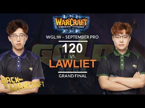 [WC3] WGL:W 2019 - September Pro Grand Final: [UD] 120 vs. LawLiet [NE]