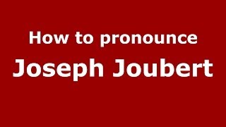 How to pronounce Joseph Joubert
