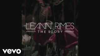LeAnn Rimes - The Story (Official Audio)