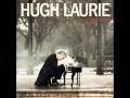 Hugh Laurie - Unchain My Heart