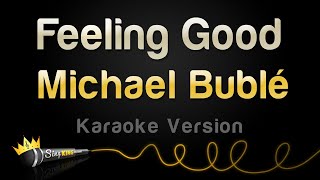 Michael Bublé - Feeling Good (Karaoke Version)