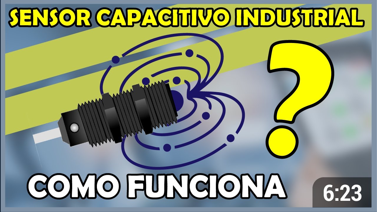 Sensor Capacitivo - Como Funciona